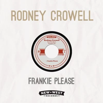 Frankie Please 专辑 Rodney Crowell