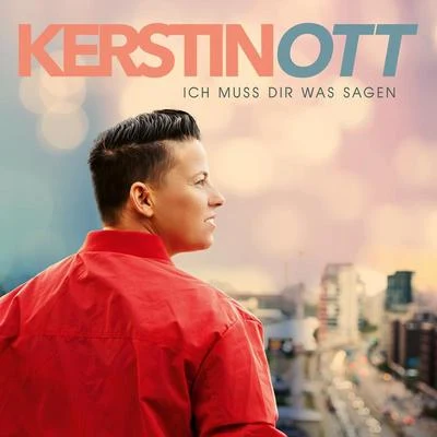 Ich muss Dir was sagen (Single Mix) 專輯 Kerstin Ott