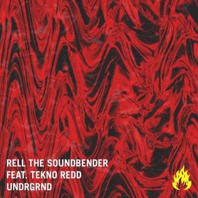 UNDRGRND 专辑 Rell the Soundbender