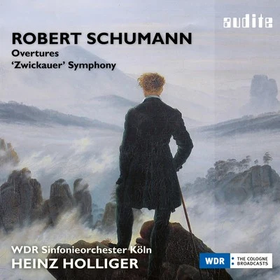 Schumann: Overtures & Zwickauer Symphony 專輯 Emilio Pomárico/Heinz Holliger/WDR Sinfonieorchester/Sarah Wegener/Jörg Widmann