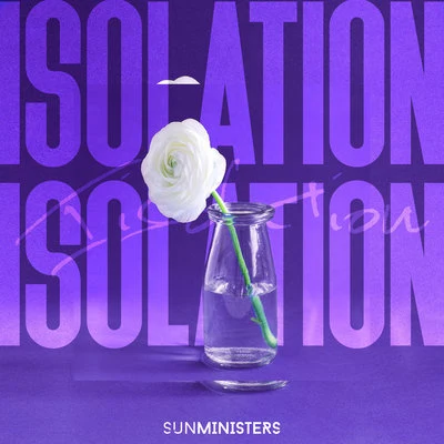 Isolation 專輯 Sansixto/Sunministers