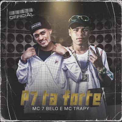 P7 Ta Forte 專輯 Dj R7/Mc 7 Belo/Mc Yago