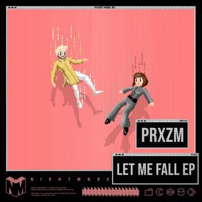 Let Me Fall EP 專輯 PRXZM/Gladiator/Mayowa