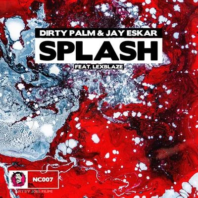 Dirty Palm/Jay Eskar Splash