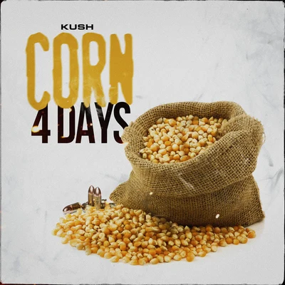 Corn 4 Days 专辑 Kush