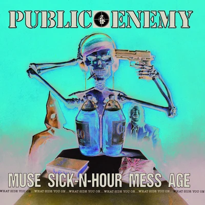 Muse Sick-N-Hour Mess Age 专辑 Public Enemy