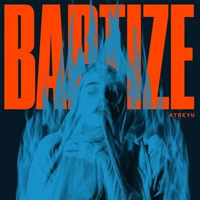 Baptize 專輯 Atreyu