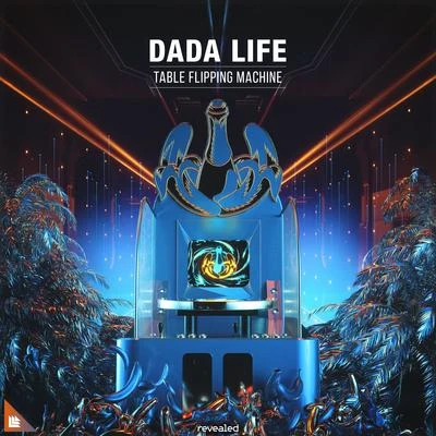 Table Flipping Machine 专辑 Dada Life