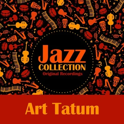 Art Tatum Jazz Collection (Original Recordings)