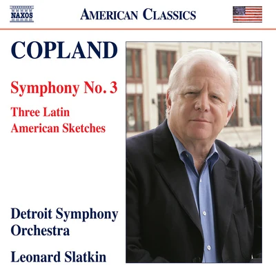 COPLAND, A.: Symphony No. 33 Latin American Sketches (Detroit Symphony, Slatkin) 专辑 Naoko Yoshino/Detroit Symphony Orchestra/Irena Grafenauer/Maria Graf/Academy of St. Martin in the Fields