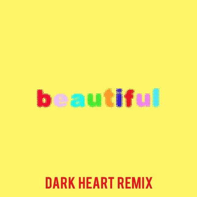 Beautiful (Bazzi vs. Dark Heart Remix) 專輯 Bazzi/Hook N Sling