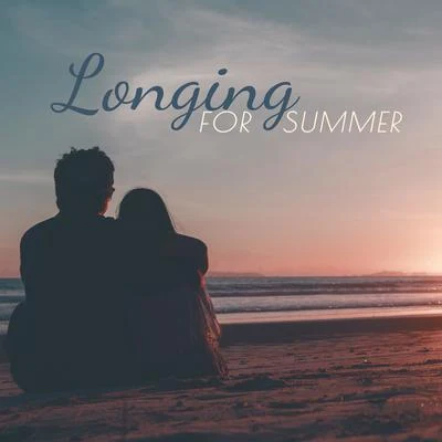 Longing for Summer - Musical Remembrance of the Summer 2019 專輯 Sunny Music Zone