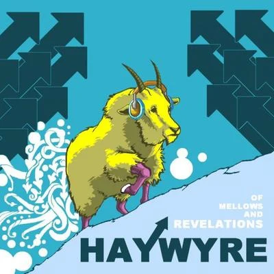 Of Mellows And Revelations 專輯 Haywyre