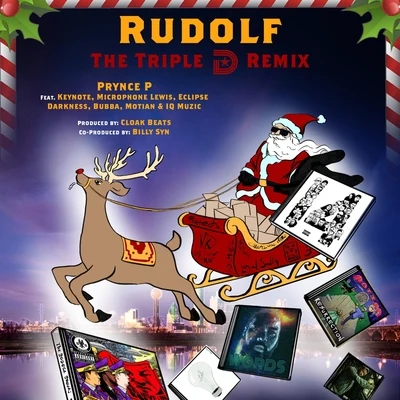 Rudolf - The Triple D Remix (feat. Keynote, Microphone Lewis, Bubba, Eclipse Darkness, Motian & Iq Muzic) 專輯 Prynce P