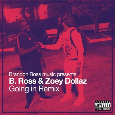 Going In (Remix) [feat. Zoey Dollaz] 專輯 Zoey Dollaz/DJ SUPA D/MR TAFFA/TJ/Chris Brown