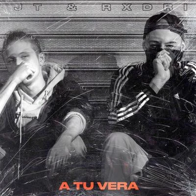 A Tu Vera (feat. Rxdri) 專輯 JT