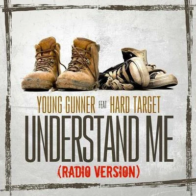 Young GunnerD. ThrashJawga Boyz Understand Me (Radio Version) [feat. Hard Target]