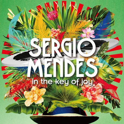 Sergio Mendes In The Key of Joy (Deluxe Edition)