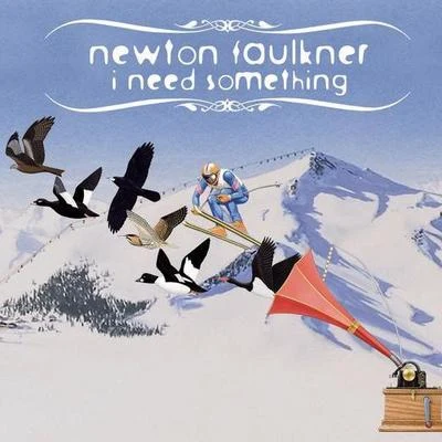 I Need Something 专辑 Newton Faulkner