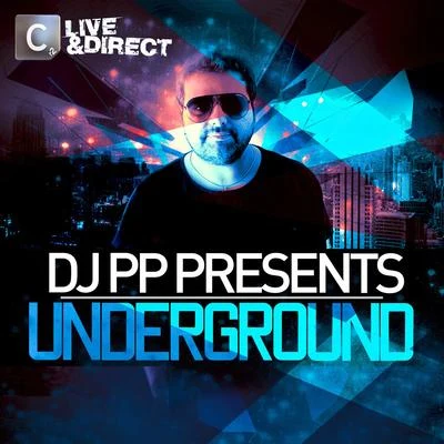 DJ PP Live & Direct presents DJ PP Underground