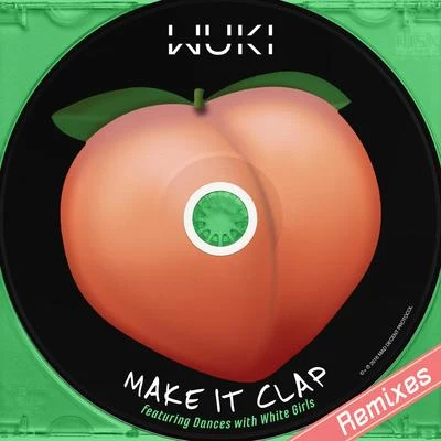 Make It Clap (Remixes) 专辑 Wuki