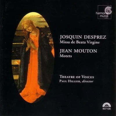 Josquin Desprez: Missa de Beata Virgine - Jean Mouton: Motets 专辑 Paul Hillier/Various Artists/Kenneth Montgomery/Hugh Tinney/RTE Concert Orchestra