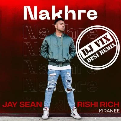 Nakhre (Dj Vix Desi Remix) 專輯 Kiranee