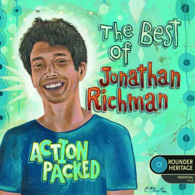 Jonathan Richman Action Packed: The Best Of Jonathan Richman