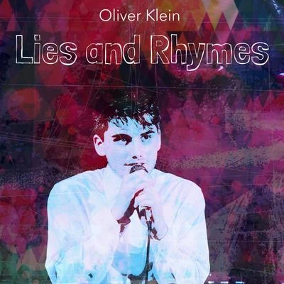 Lies and Rhymes 专辑 Oliver Klein