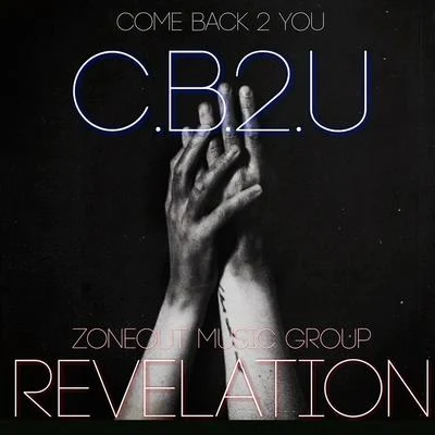 Come Back 2 You (C.B.2.U.) 專輯 Revelation