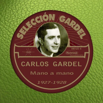 Mano a Mano (1927-1928) 专辑 Carlos Gardel