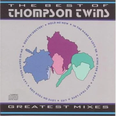 Greatest Mixes: The Best of The Thompson 专辑 Thompson Twins