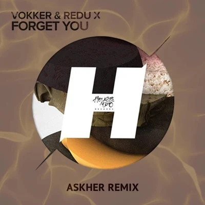 Forget You (Askher Remix) 专辑 Vokker