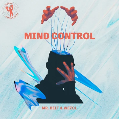 Mind Control 專輯 Mr. Belt & Wezol