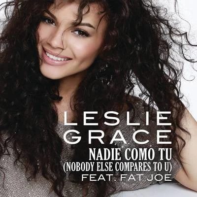 Nadie Como Tú (Nobody Else Compares to U) 专辑 Leslie Grace