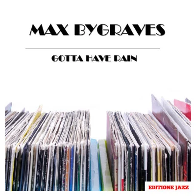 Gotta Have Rain 专辑 Max Bygraves