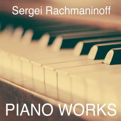 Sviatoslav Richter Sergei Rachmaninoff: Piano Works