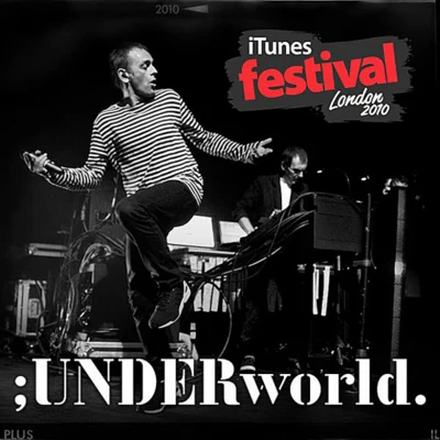 iTunes Festival: London 2010 專輯 Underworld