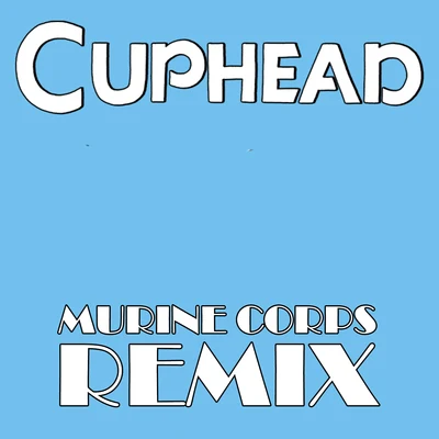 Murine Corps (From "Cuphead") 专辑 Funk Fiction/Michael Staple/James Landino