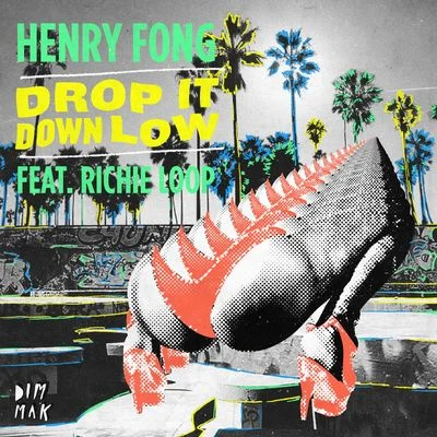 Drop It Down Low 專輯 Common Kings/Henry Fong