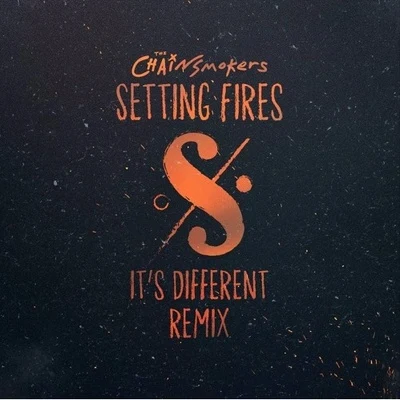 its different Setting Fires (its different Remix)