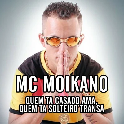 Quem Ta Casado Ama, Quem Ta Solteiro Transa 专辑 MC Fioti