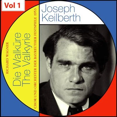 Richard Wagner - The Valkyrie - Joseph Keilberth, Vol. 1 專輯 Josef Traxel/Joseph Keilberth/Bayreuth Festival Chorus/Bayreuth Festival Orchestra/Ludwig Weber