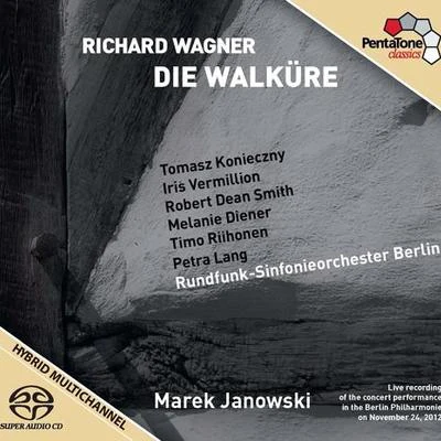 WAGNER, R.: Walküre (Die) [Opera] (Konieczny, Vermillion, R.D. Smith, Diener, Riihonen, Petra Lang, Berlin Radio Symphony, M. Janowski) 专辑 Marek Janowski