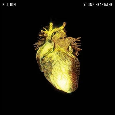 Young Heartache 專輯 Bullion