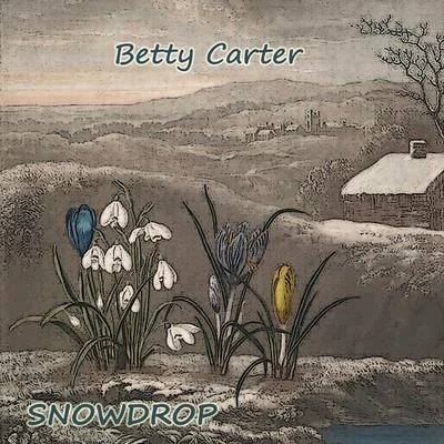 Snowdrop 專輯 Betty Carter