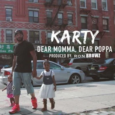 Dear Momma, Dear Poppa 专辑 Karty/Shawty Lo/Ron Browz