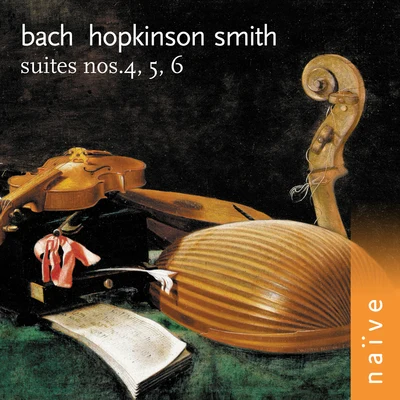 Bach: Suites Nos. 4, 5 & 6 (Arr. for Lute) 专辑 Hopkinson Smith