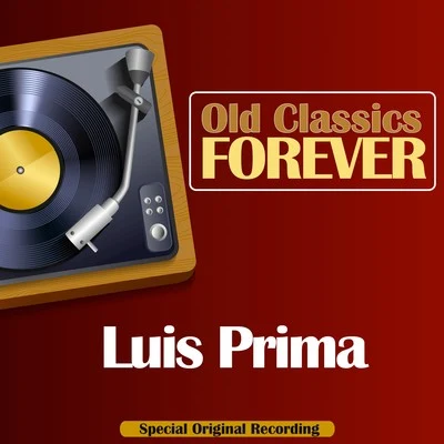 Louis Prima Old Classics Forever