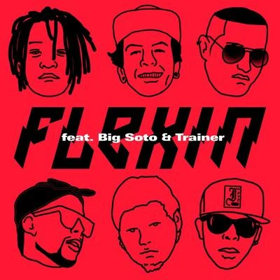 Flexin&#x27; (Remix) [feat. Big Soto & Treiner] 专辑 Big Soto